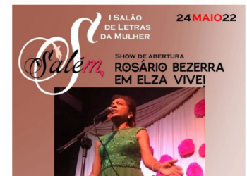 Rosário  Bezerra faz show de abertura do I Salão de letras da Mulher
